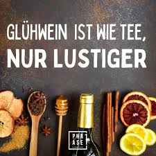 Phrase1 Gluhwein Ist Wie Tee Nur Lustiger