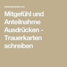 Mitgefuhl Und Anteilnahme Ausdrucken Trauerkarten Schreiben Trauerkarte Schreiben Trauer Texte Anteilnahme Schreiben