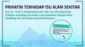 Dalam konteks ini, responden jug a tahu baha wa alam sek itar adalah. Prihatin Terhadap Isu Alam Sekitar By Nalini N