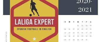 04/02 copa del rey | el athletic club sigue soñando. 2020 21 Spanish Football Calendar Key Dates Laliga Expert