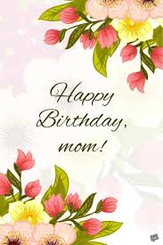 Happy Birthday Blessings For Mom Happy Birthday Mom 50 Birthday Greetings For Mother Happy Birthday Mom Message Happy Birthday Mother Happy Birthday Mom