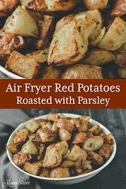 Air Fryer Red Potatoes Roasted With Parsley Mamashire Recipe Red Potatoes Roasted Potatoes Roasted Red Potatoes