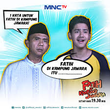 Check spelling or type a new query. Mnctv 1 Kata Untuk Fatih Di Kampung Jawara Menurut Facebook