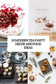 Check spelling or type a new query. 24 Modern Tea Party Decor And Food Ideas Shelterness