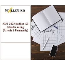 The year 2021s maximum week number is wn 52. Check Out The 2021 22 Mcallen Isd School Calendar Proposals Mcallen Independent School District