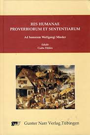 Csaba földes und jobs bei ähnlichen unternehmen erfahren. 9783823360926 Res Humanae Proverbiorum Et Sententiarum Ad Honorem Wolfgang Mieder Zvab 3823360922