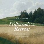 Stillmeadow Retreat: Quarter 2