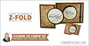 See more ideas about cards handmade, stampin up cards, card making. Z Fold Beautiful World Card Stampin Up Stampwithtami Com