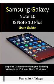 The company is known for its innovation — which, depending on your preferences, may even sur. Samsung Galaxy Note 10 Note 10 Plus User Guide Simplified Manual For Unlocking The Samsung Galaxy Note 10 Note Plus In 30 Minutes Trigger Benjamin F 9781694515247 Amazon Com Books