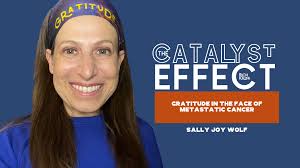 Sally Joy Wolf: Gratitude in the Face of Metastatic Cancer