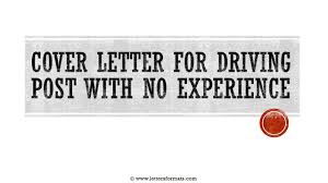 To apply for a driver's licence, you need to show approved identity documents. Sample Job Application Cover Letter For Driver Position