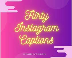 81 Flirty Instagram Captions Ideas Includes Cute Funny Updated