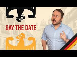 When you're traveling, dates come up quite a bit. Say The Date In German Youtube