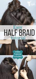 Easy Half Braid Hairstyle Tutorial Video Hairstyle Tutorial Braided Hairstyles Tutorials Half Braid Braided Hairstyles Easy