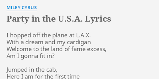 Www.mileycyrus.com search amazon for party in the usa mp3 download browse other artists under m: Party In The U S A Lyrics By Miley Cyrus I Hopped Off The