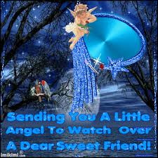 Sending You A Little Angel To Watch Over You Dear Sweet Friend Angel Pictures Blessed Night Angel