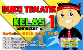 Maybe you would like to learn more about one of these? Buku Tematik Kelas 3 Tema 5 Revisi 2018 Semester 2 Berbagai Buku
