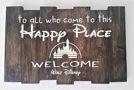 20 best disney quotes to inspire your inner child. Disney Quote Pallet Sign Happy Place Sign Welcome Sign Wood Etsy Happy Place Sign Wood Pallet Signs Wood Signs