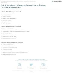 Hopefully, this should be easy. Quiz Worksheet Differences Between States Nations Countries Governments Study Com