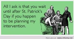 Funny Sayings St. Patrick&#39;s Day via Relatably.com