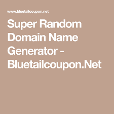 Super Random Domain Name Generator Bluetailcoupon Net Domain Name Generator Name Generator Generation