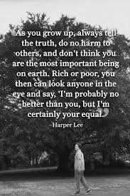 11 Lessons Harper Lee Taught Us All About Life Harper Lee Quotes Silly Quotes Tattoo Quotes About Life
