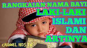 Nggak sabar yah ketemu si kecil ganteng? Rangkaian Nama Bayi Laki Laki Islami Terbaik Beserta Artinya Lengkapnya Hids Tv Channel Youtube