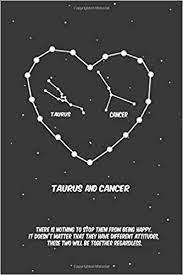 Cancer itself often appeals to him for help in situations where a rational. 2020 The Astrology Of Love Between Taurus And Cancer Horoscope Love Relationship And Compatibility Lined Notebook Journal Gift 110 Pages 6x9 Inches Matte Finish Cover Amazon De Love Horoscope Fremdsprachige Bucher