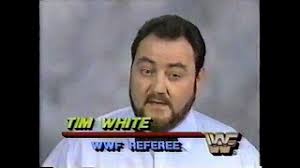REMBERING REFEREE TIM WHITE. "DANGEROUS" DANNY DAVIS & BILL APTER MEMORIES  OF THEIR FRIEND.