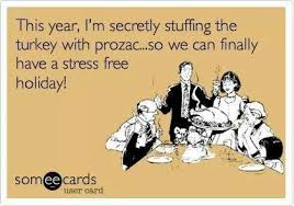 Stuffing Turkey With Prozac Lol Funny Thanksgiving Pictures Ecards Funny Humor
