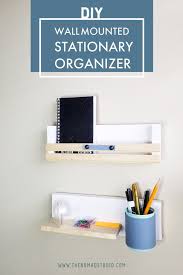 Full step by step tutorial. Wall Mounted Stationary Organizer The Nomad Studio