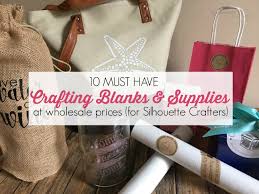 10 Must Have Craft Blanks And Packaging Supplies At Wholesale Prices Silhouette School Blog Wholesale Crafts Crafts