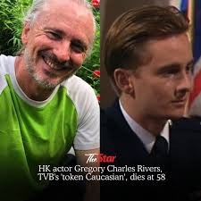 Gregory Charles Rivers, an Australian actor who made his name acting in  Hong Kong TVB dramas and jokingly referred to himself as TVB's "token  Caucasian", has died. He was 58. According to