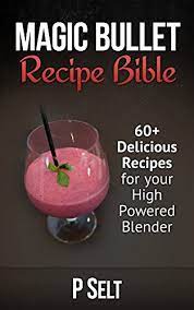 Pour into chilled mug or glass. Magic Bullet Recipe Bible 60 Delicious Recipes For Your High Powered Blender Green Smoothie Recipe Book Detox Diet Cleanse Healthy Living Recipes For Health Blender Recipes Smoothie Recipes Kindle Edition By