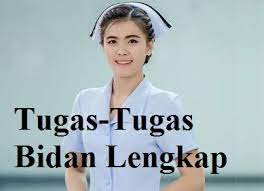 Tiga tahun sebelumnya bertugas di desa sukahurip selama 4 tahun dengan pendidikan d iii kebidanan. Tugas Bidan Lengkap Tugas Pokok