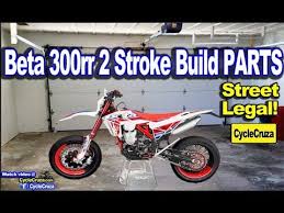 Beta 300rr 2 Stroke Supermoto Build What Parts To Get Youtube