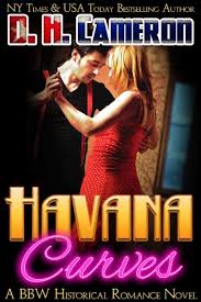 Historical romance exchange from the wide range of products in books store. Havana Curves A Bbw Historical Romance Novel Kindle Edition By Cameron D H Literature Fiction Kindle Ebooks Amazon Com