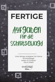 Schnitzeljagd Aufgaben Schnitzeljagd Kinder Schnitzeljagd Kindergeburtstag Schatzsuche Kindergeburtstag