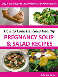 Limit added sugars and solid fats found in foods like soft drinks, desserts, fried foods, whole milk, and fatty meats. Pregnancy Healthy Nutrition Soups Salads Recipes Cooking Books For Pregnant Woman The Ultimate Nutrition Healthy Pregnancy Recipes Cook Books For Pregnant Woman Health Collection Kindle Edition By Michelle Julie Health