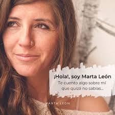 Hoy vengo a hablarte un poquito más de mí que quizás llevas poco por aquí y  aún no me conoces bien. 😉 Me presento, mi nombre es Marta León, ¿y tú? 🤜🤛
