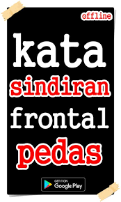 Ungkapan di atas juga bisa dijadikan kata kata sindiran orang yang menghina kita juga agar mereka tahu betapa buruknya sikap mereka. Kata Sindiran Frontal Pedas For Android Apk Download