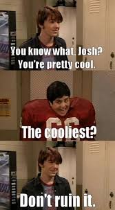 It S Pretty Easy To Ruin Being Cool Drake And Josh Drake Josh Movie Quotes