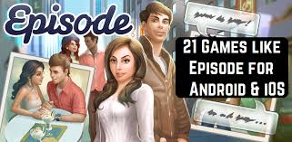 21 Games Like Episode For Android Ios Free Apps For Android And Ios