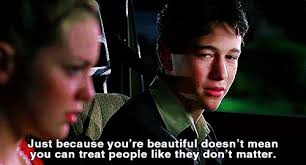 Just because you're beautiful; 10 things I hate about you, Joseph  Gordon-Levitt