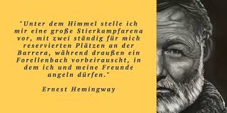 Ob der schriftsteller william giraldi dieses zitat im kopf hatte,. Zitate Archives Hemingways Welt