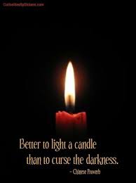 Light A Candle And Get Through The Darkness Candle Quotes Quotes Inspirational Words