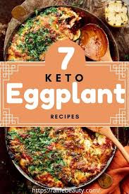 7 Delicious Keto Eggplant Recipes Make You Will Love Alifebeauty Com Eggplant Recipes Keto Eggplant Recipe Keto Diet Recipes
