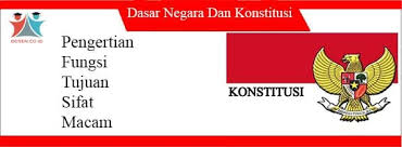 Struktur lembaga negara sebelum dan sesudah amandemen uud 1945. Dasar Negara Dan Konstitusi Pengertian Fungsi Tujuan Sifat