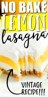 The Perfect Combination Of Sweet Tart And Creamy This Lemon Lasagna Is One Of Our Favorite No Bake Recipes Usin In 2020 Lemon Lasagna Lemon Recipes Lemon Desserts