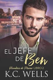 El jefe de Ben (Hombres de Maine #2) by K.C. Wells